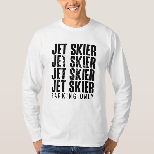 Jet Skier Parkplatz nur Jet Ski Jetski Jet Skifahr T-Shirt (Vorderseite)