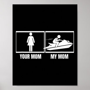 Jet-Skiing Deine Mutter Meine Mutter Tochter Sohn Poster