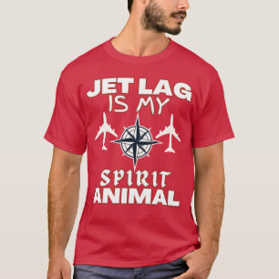 JETLAG IST MEIN SEELISCHES TIER lustig T-Shirt
