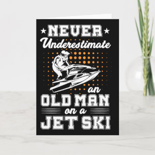 Jetski fahren Unterschätze niemals einen alten Man Karte