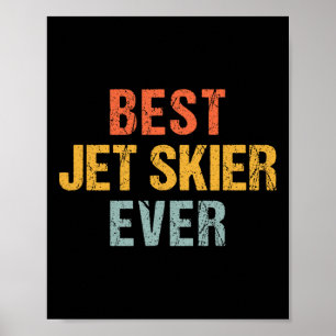 Jetski-Fahrer Jetski-Wassersport-Sprüche Poster