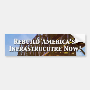 Jetzt Amerikas Infrastruktur wieder aufbauen! Autoaufkleber