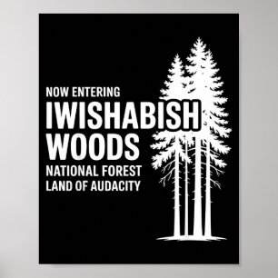 Jetzt betritt man I Wishabish Woods Nationalforst Poster