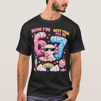 Jetzt bin ich 6 Nächstes Jahr werde ich 7 Axolotl T-Shirt