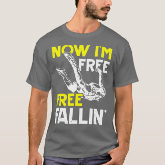 Jetzt bin ich frei Fallin Skydive Parachuting Skyd T-Shirt