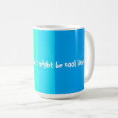 Jetzt bin ich heiß kaffeetasse (VorderseiteRechts)