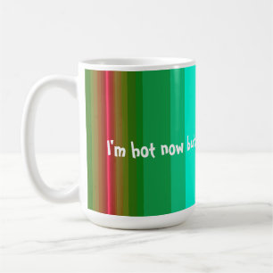 Jetzt bin ich heiß kaffeetasse