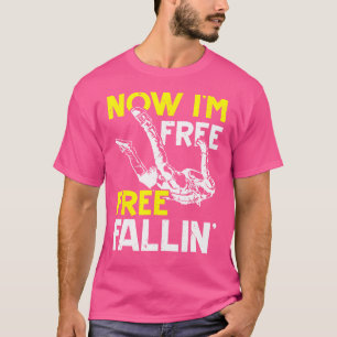 Jetzt bin ich kostenlos Fallschirmspringen Fallsch T-Shirt