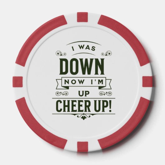 JETZT BIN ICH OBEN AUFMUNTERUNG POKER CHIPS  (Vorderseite)