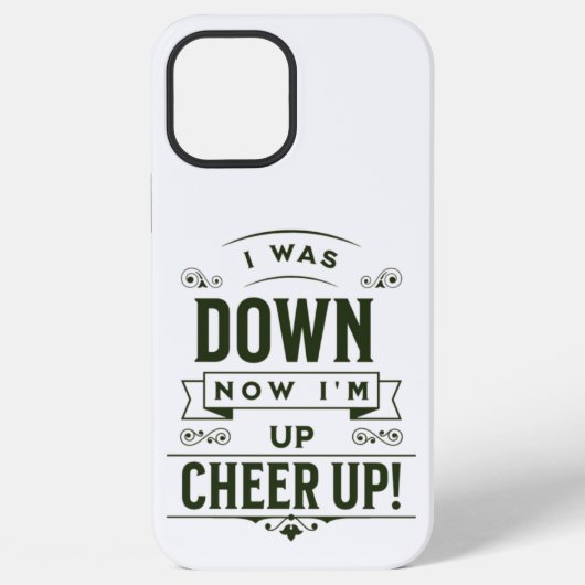 JETZT BIN ICH OBEN CHEER UP IPHONE 12 PRO MAX HÜLL HÜLLE (Rückseite)
