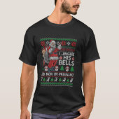 Jetzt bin ich schwanger Ugly Christma T-Shirt (Vorderseite)