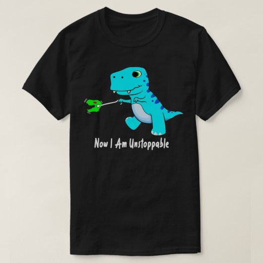 Jetzt bin ich unaufhaltsam Dinosaur Funny TRex T-Shirt (Design vorne)