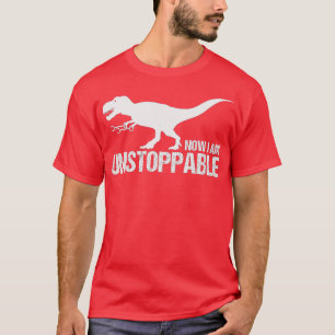 Jetzt bin ich unaufhaltsam Funny TRex Claw Grabber T-Shirt