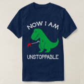 Jetzt bin ich unaufhaltsam Funny TRex Dinosaur Pun T-Shirt (Design vorne)