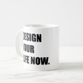 Jetzt dein Leben gestalten Kaffeetasse (Vorderseite Links)