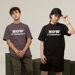 JETZT eine Warnung? T-Shirt
