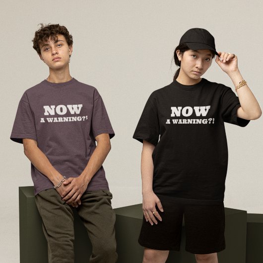JETZT eine Warnung? T-Shirt