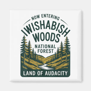 Jetzt Eintritt in I Wishabish Woods National Fores Magnet