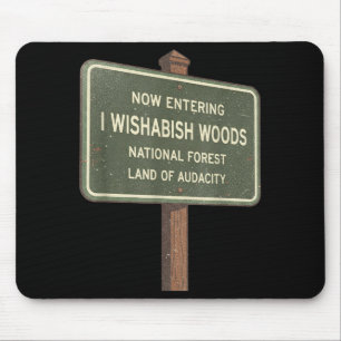 Jetzt Eintritt in I Wishabish Woods National Fores Mousepad