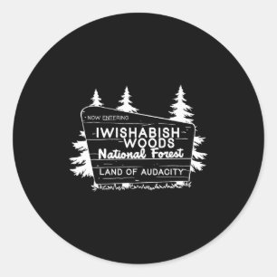 Jetzt Eintritt in I Wishabish Woods National Fores Runder Aufkleber