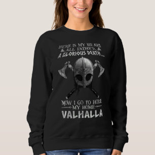 Jetzt gehe ich zu meiner Zuhause Valhalla Viking N Sweatshirt