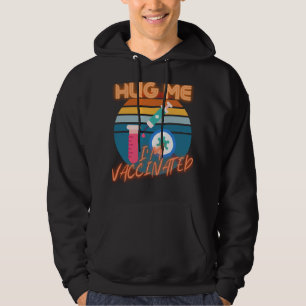 Jetzt geimpfte Gratis-Hugs Covid mich umarmen Hoodie