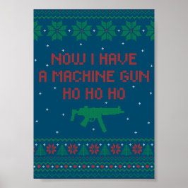 Jetzt habe ich eine Maschinenwaffe Ho-Ho-Ho Poster