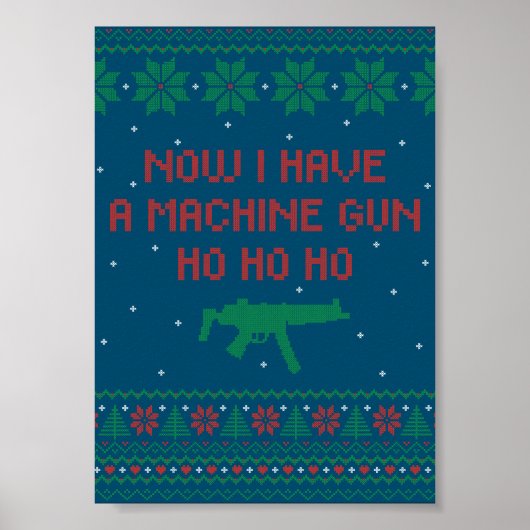 Jetzt habe ich eine Maschinenwaffe Ho-Ho-Ho Poster (Vorne)