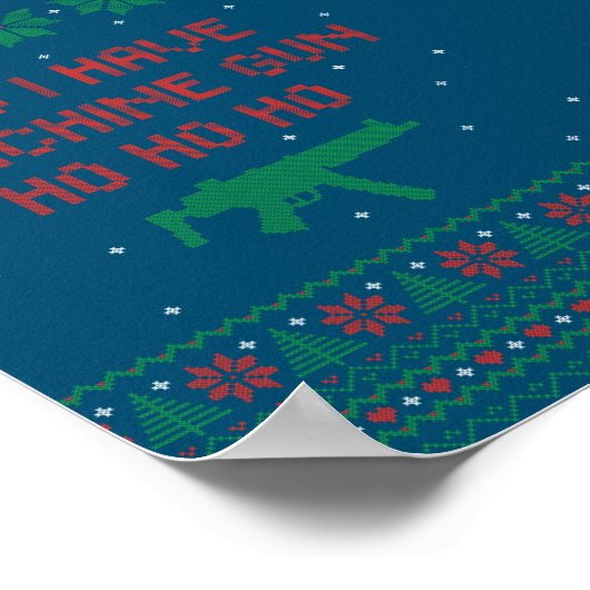 Jetzt habe ich eine Maschinenwaffe Ho-Ho-Ho Poster (Ecke)