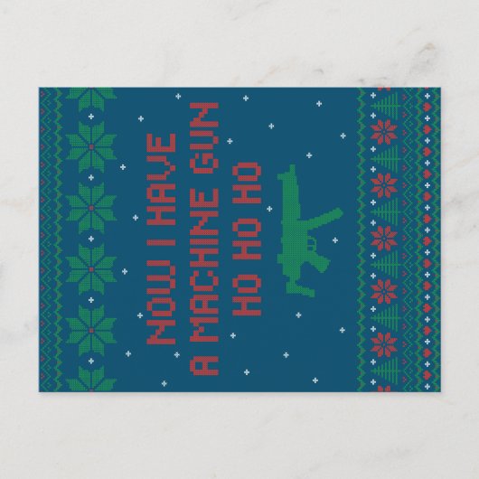 Jetzt habe ich eine Maschinenwaffe Ho-Ho-Ho Postkarte (Vorderseite)
