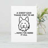 Jetzt habe ich Herd It All Dankeskarte (Stehend Vorderseite)