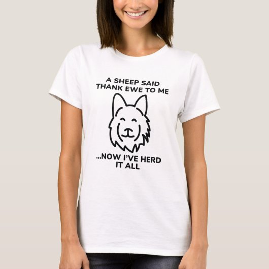 Jetzt habe ich Herd It All T-Shirt (Vorderseite)