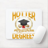 Jetzt heißer durch zwei Grad Bachelor Master Docto Mousepad (Mit Mouse)