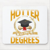 Jetzt heißer durch zwei Grad Bachelor Master Docto Mousepad (Vorne)