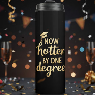 Jetzt Heißer um Ein Grad Schwarzes Gold Abschlussf Thermosbecher