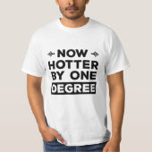 Jetzt Hotter von einem Degree Funny Abschluss T-Shirt (Vorderseite)