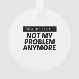 JETZT IM RUHESTAND ORNAMENT