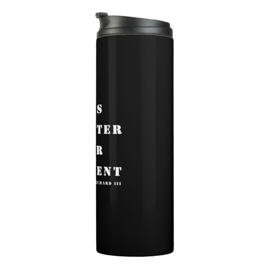 "Jetzt ist der Winter unserer Unzufriedenheit" Ric Thermosbecher (Nach rechts gedreht)