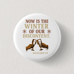 Jetzt ist der Winter unseres Missvergnügens Button