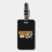 Jetzt ist es Dr. Doktorand Doktorat Doktortitel Gepäckanhänger (Vorderseite vertikal)