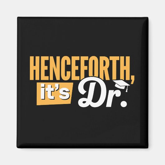 Jetzt ist es Dr. Doktorand Doktorat Doktortitel Magnet (Vorne)