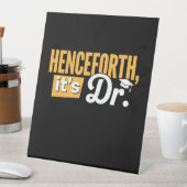 Jetzt ist es Dr. Doktorand Doktorat Doktortitel Sockelschild (In Situ)