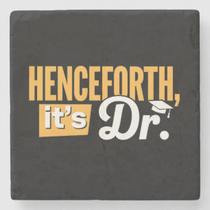 Jetzt ist es Dr. Doktorand Doktorat Doktortitel Steinuntersetzer