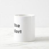 Jetzt können Sie der Decider auch sein! Tasse (Mittel)
