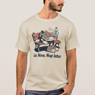 Jetzt laufen, später schlafen – Lustiges Fitness-D T-Shirt