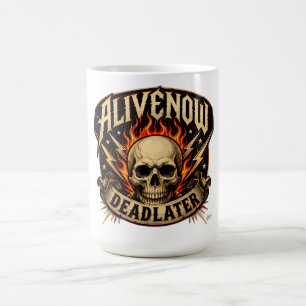 Jetzt lebendig später tot T-Shirt Kaffeetasse