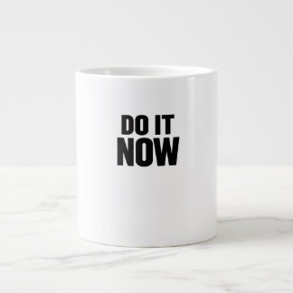 Jetzt-mach-es-schon-Motivations-Zitat-T-Shirt Insp Jumbo-Tasse