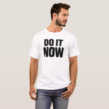 Jetzt-mach-es-schon-Motivations-Zitat-T-Shirt Insp
