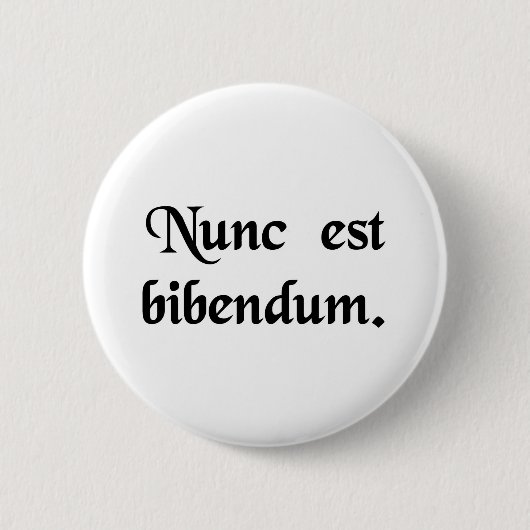 Jetzt müssen wir trinken button (Vorderseite)