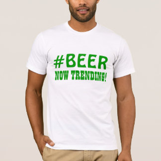 Jetzt neigendes #BEER! T-Shirt